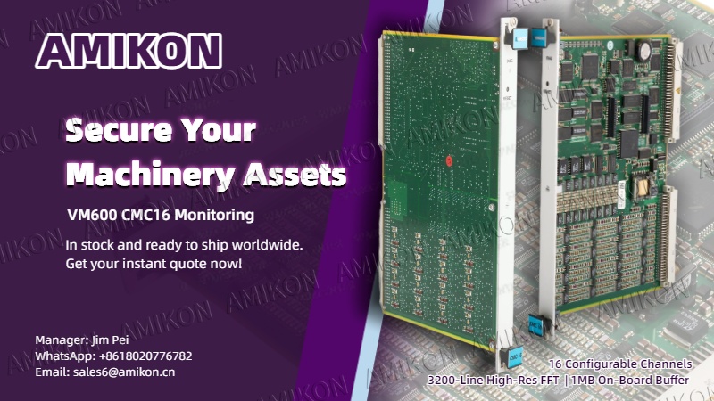 Revolutionary Intelligent Monitoring: In-Depth Analysis of the VIBRO METER VM600 CMC16 200-530-025-014 Condition Monitoring Card