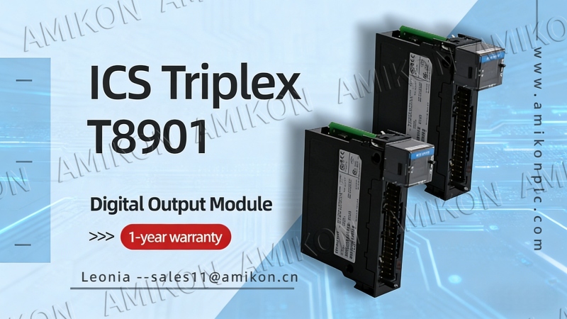 ICS Triplex T8901 Digital Output Module: A High-Reliability Core Component for Industrial Safety Control